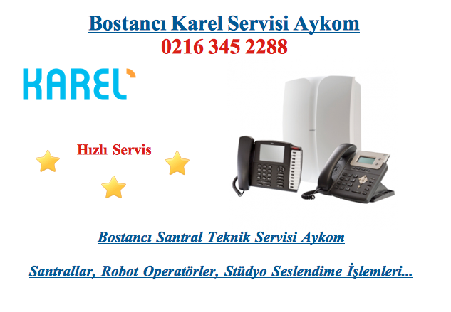 Bostancı Karel Servisi